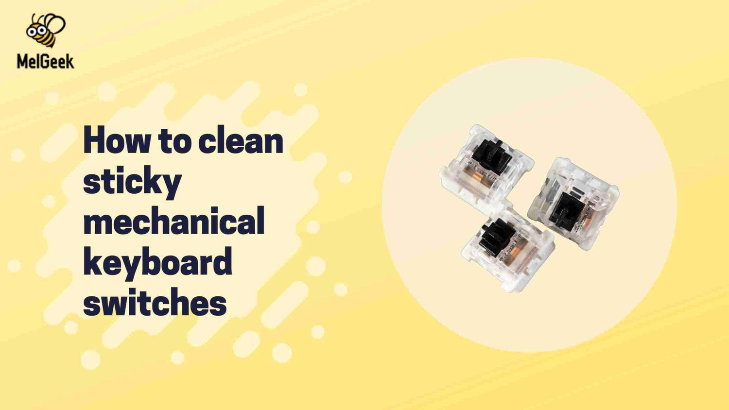 how to clean sticky mechanical keyboard switches